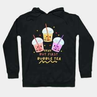 Okay But First Bubble Tea Hoodie